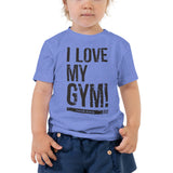 I Love My Gym Toddler Tee