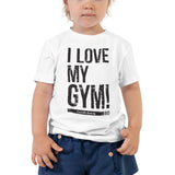 I Love My Gym Toddler Tee