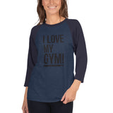 RxD I Love My Gym 3/4 Classic Baseball Shirt