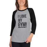 RxD I Love My Gym 3/4 Classic Baseball Shirt