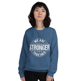 RxD Strong We Are Stronger Together Sweatshirt