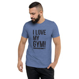 I Love My GYM - Bella Canvas Unisex