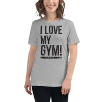 I Love My Gym - Bella 6400 Women's Cut Relaxed T
